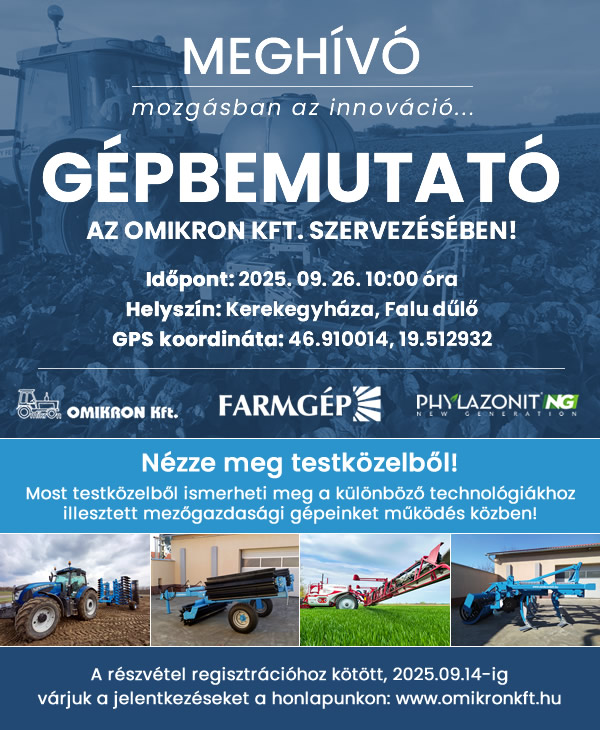 Omikron gépbemutató nap: Bemutatott gépek: Omikron rövidtárcsa, száraprító henger, Gruber, lazító Farmgép permetezőgép Előadások